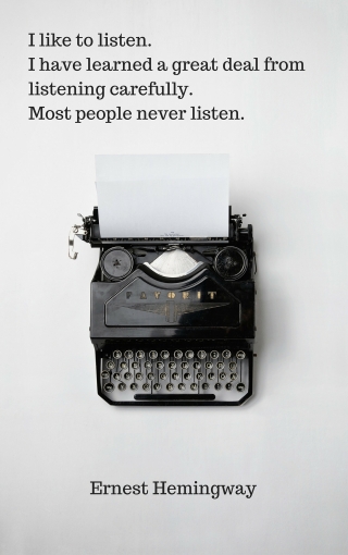 Hemingway typewriter quote listen 